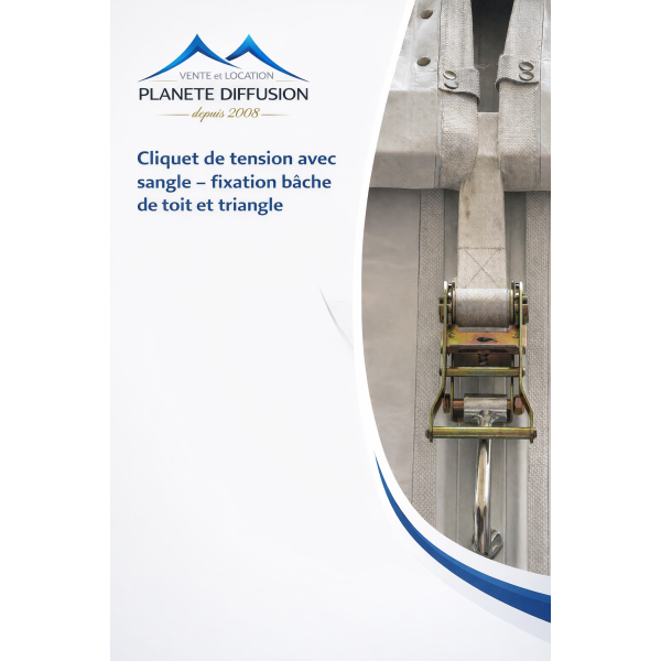 Cliquet de tension avec sangle – fixation bâche de toit et triangle